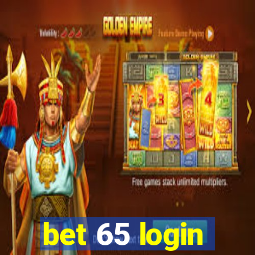 bet 65 login